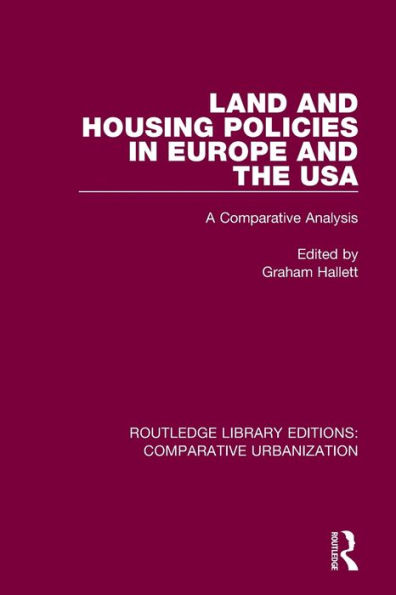 Land and Housing Policies Europe the USA: A Comparative Analysis