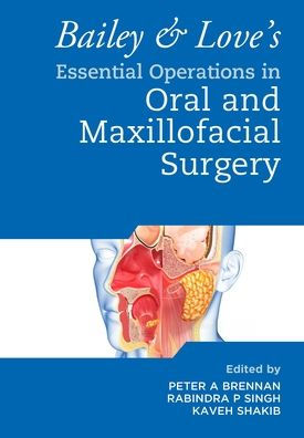 Bailey & Love's Essential Operations Oral Maxillofacial Surgery