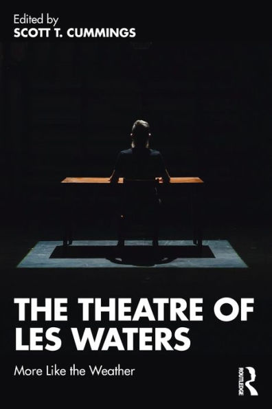 the Theatre of Les Waters: More Like Weather