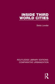 Title: Inside Third World Cities, Author: Stella Lowder