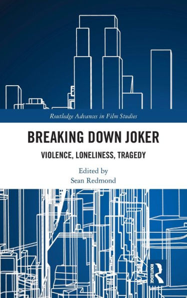 Breaking Down Joker: Violence, Loneliness, Tragedy