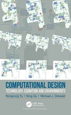 Computational Design: Technology, Cognition and Environments