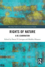 Title: Rights of Nature: A Re-examination, Author: Daniel P. Corrigan