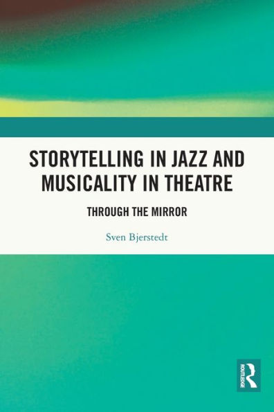 Storytelling Jazz and Musicality Theatre: Through the Mirror