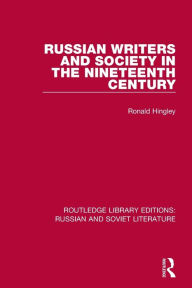 Title: Russian Writers and Society in the Nineteenth Century, Author: Ronald Hingley