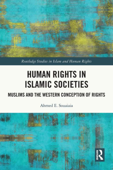 Human Rights Islamic Societies: Muslims and the Western Conception of