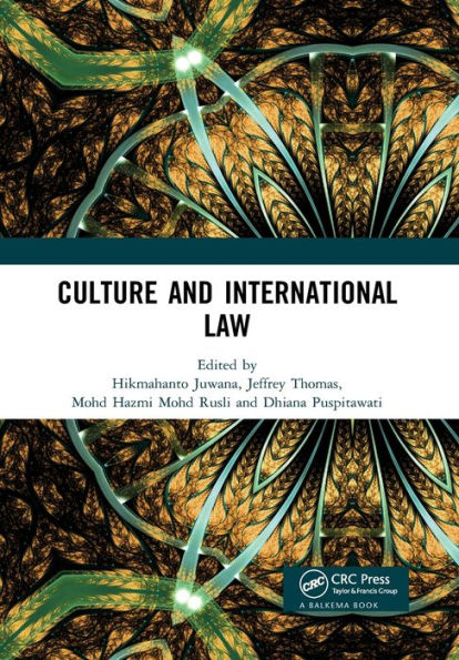 Culture and International Law: Proceedings of the Conference Centre for Law Studies (CILS 2018), October 2-3, 2018, Malang, Indonesia