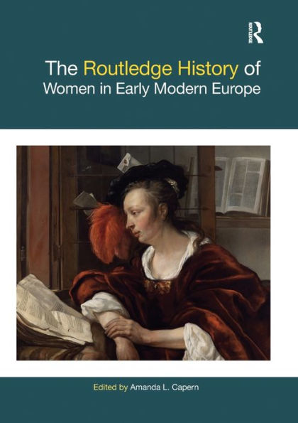 The Routledge History of Women Early Modern Europe