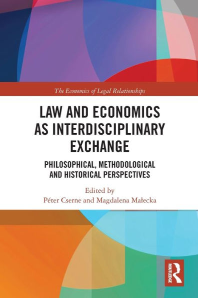 Law and Economics as Interdisciplinary Exchange: Philosophical, Methodological and Historical Perspectives