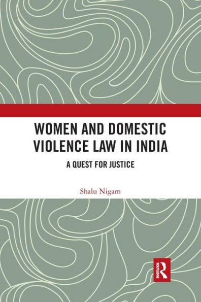 Women and Domestic Violence Law in India: A Quest for Justice