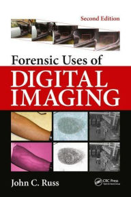 Title: Forensic Uses of Digital Imaging, Author: John C. Russ