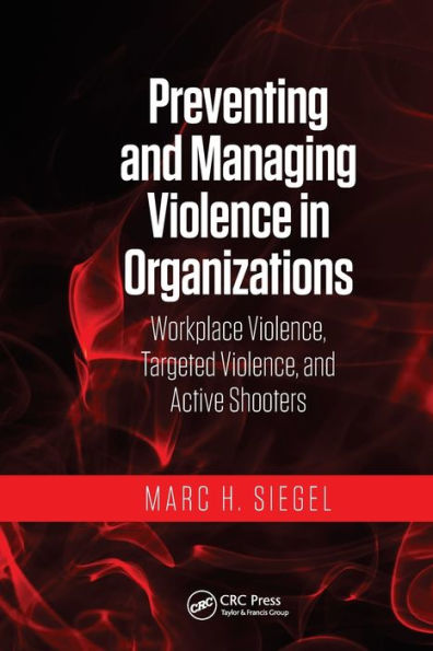 Preventing and Managing Violence Organizations: Workplace Violence, Targeted Active Shooters