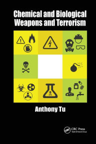 Title: Chemical and Biological Weapons and Terrorism, Author: Anthony Tu