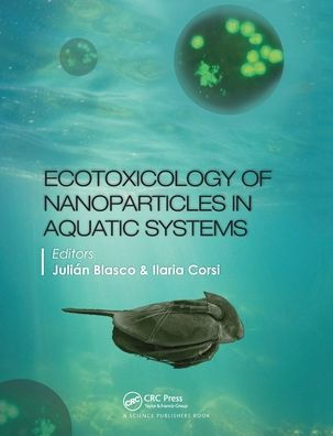 Ecotoxicology of Nanoparticles Aquatic Systems