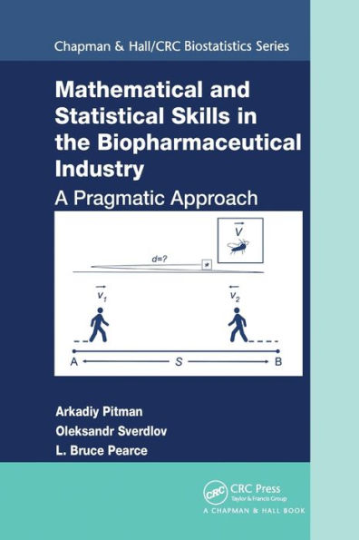Mathematical and Statistical Skills the Biopharmaceutical Industry: A Pragmatic Approach