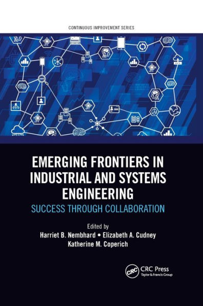 Emerging Frontiers in Industrial and Systems Engineering: Success Through Collaboration