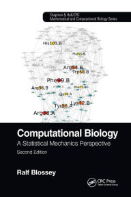 Title: Computational Biology: A Statistical Mechanics Perspective, Second Edition, Author: Ralf Blossey