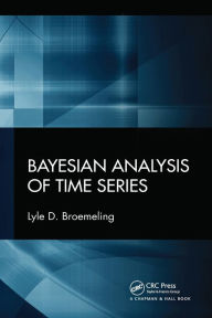 Title: Bayesian Analysis of Time Series, Author: Lyle D. Broemeling