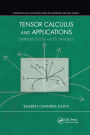 Tensor Calculus and Applications: Simplified Tools and Techniques