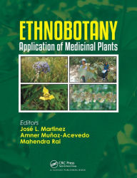 Title: Ethnobotany: Application of Medicinal Plants, Author: José L. Martinez