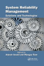 System Reliability Management: Solutions and Technologies