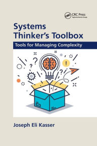 Title: Systems Thinker's Toolbox: Tools for Managing Complexity, Author: Joseph Eli Kasser