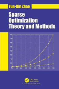 Title: Sparse Optimization Theory and Methods, Author: Yun-Bin Zhao
