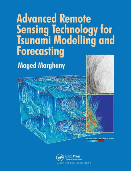 Advanced Remote Sensing Technology for Tsunami Modelling and Forecasting