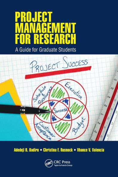 Project Management for Research: A Guide for Graduate Students