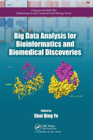 Title: Big Data Analysis for Bioinformatics and Biomedical Discoveries, Author: Shui Qing Ye