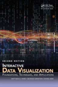 Title: Interactive Data Visualization: Foundations, Techniques, and Applications, Second Edition, Author: Matthew O. Ward