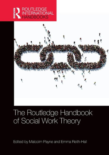 The Routledge Handbook of Social Work Theory