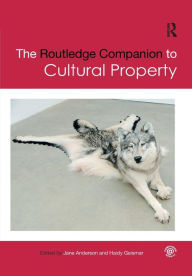 Title: The Routledge Companion to Cultural Property, Author: Jane Anderson