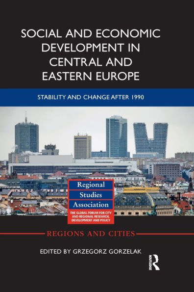 Social and Economic Development in Central and Eastern Europe: Stability and Change after 1990