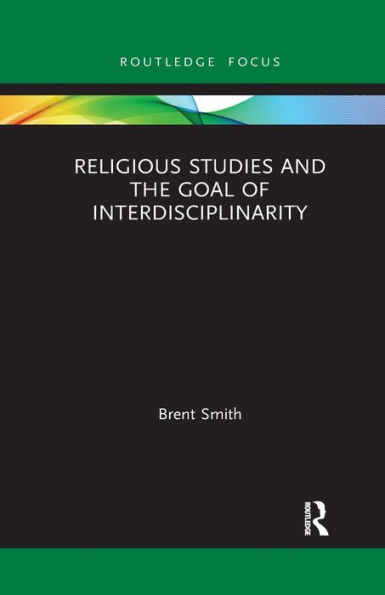 Religious Studies and the Goal of Interdisciplinarity
