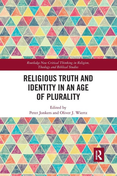 Religious Truth and Identity an Age of Plurality
