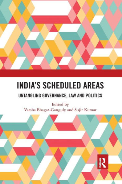 India's Scheduled Areas: Untangling Governance, Law and Politics