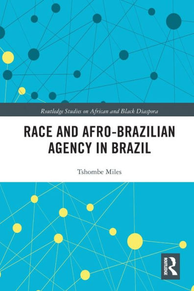 Race and Afro-Brazilian Agency Brazil