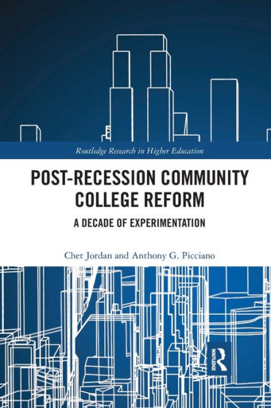 Post-Recession Community College Reform: A Decade of Experimentation