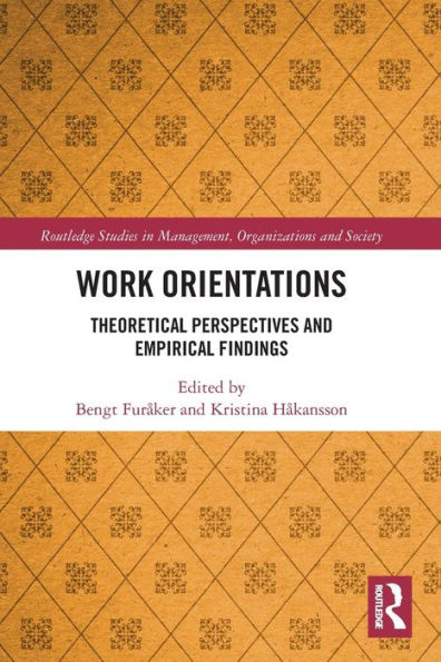 Work Orientations: Theoretical Perspectives and Empirical Findings