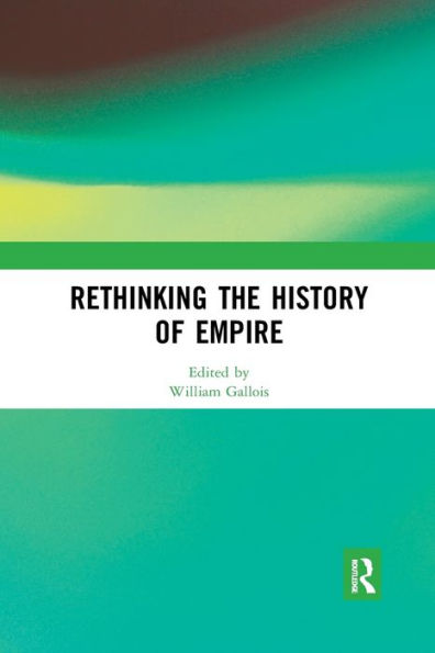 Rethinking the History of Empire