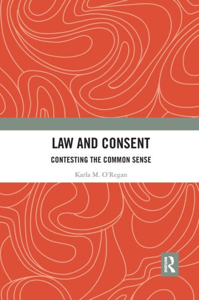 Law and Consent: Contesting the Common Sense