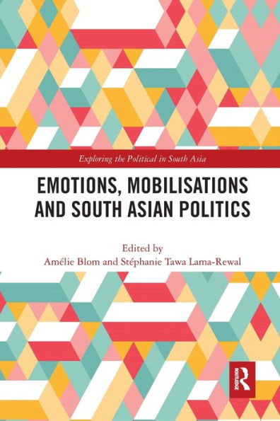 Emotions, Mobilisations and South Asian Politics