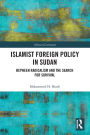 Islamist Foreign Policy in Sudan: Between Radicalism and the Search for Survival