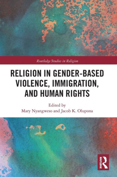 Religion Gender-Based Violence, Immigration, and Human Rights