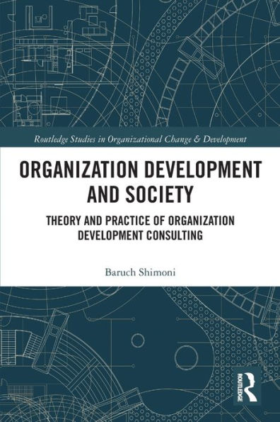 Organization Development and Society: Theory Practice of Consulting