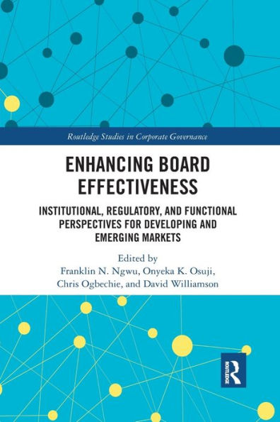 Enhancing Board Effectiveness: Institutional, Regulatory and Functional Perspectives for Developing Emerging Markets