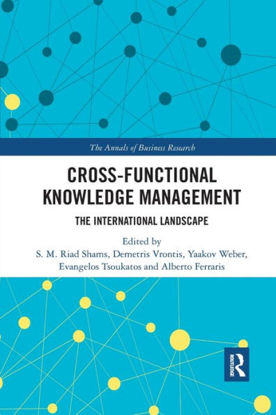 Cross-Functional Knowledge Management: The International Landscape