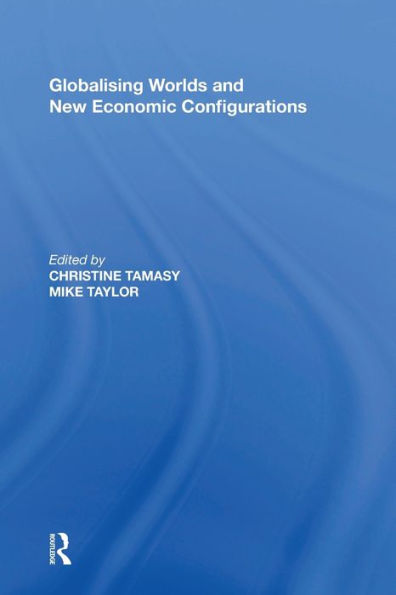 Globalising Worlds and New Economic Configurations
