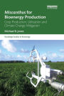 Miscanthus for Bioenergy Production: Crop Production, Utilization and Climate Change Mitigation